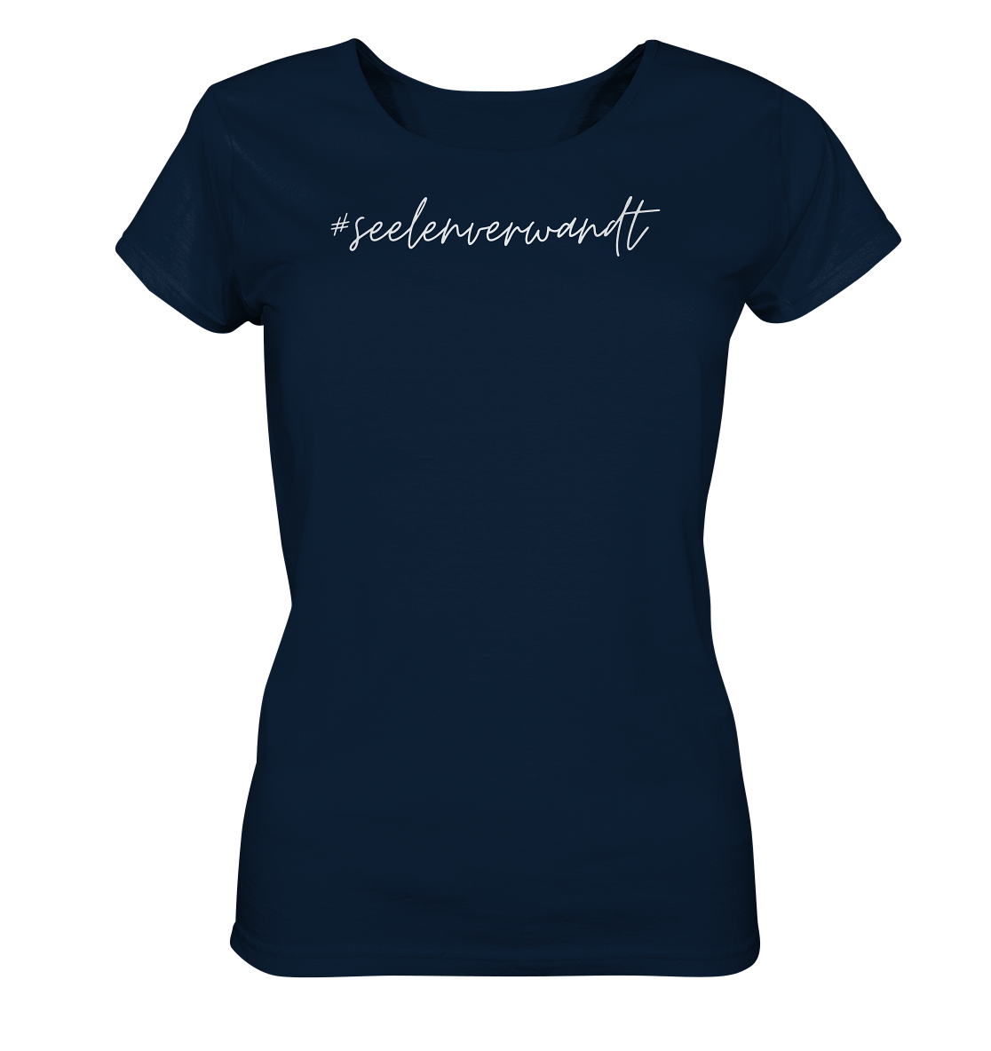 Damen T-Shirt #seelenverwandt, weiße Schrift - aus 100% Bio-Baumwolle