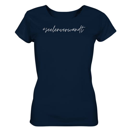 Damen T-Shirt #seelenverwandt, weiße Schrift - aus 100% Bio-Baumwolle