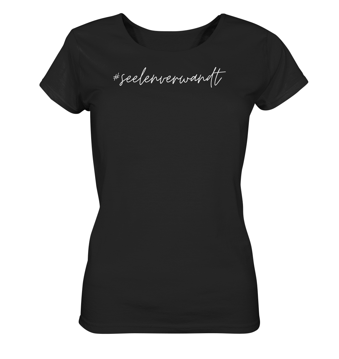 Damen T-Shirt #seelenverwandt, weiße Schrift - aus 100% Bio-Baumwolle