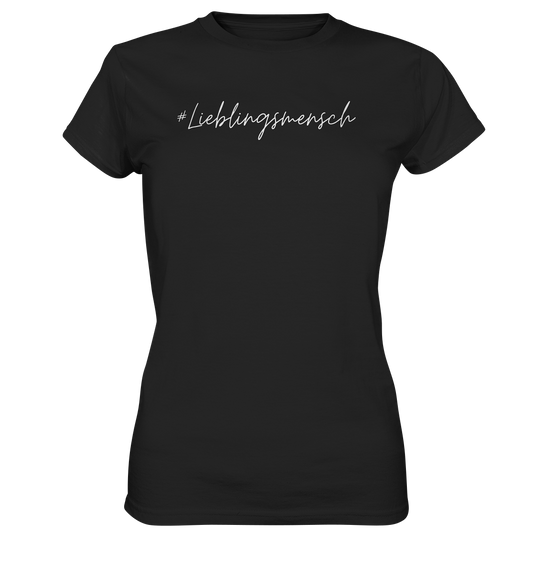 Damen T-Shirt #Lieblingsmensch, weiße Schrift