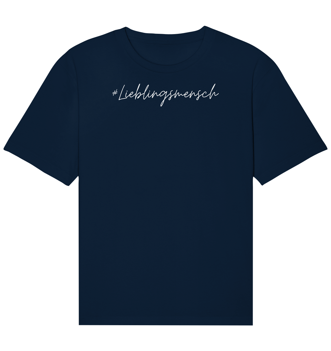 Relaxed Shirt #Lieblingsmensch, weiße Schrift - aus 100% Bio-Baumwolle