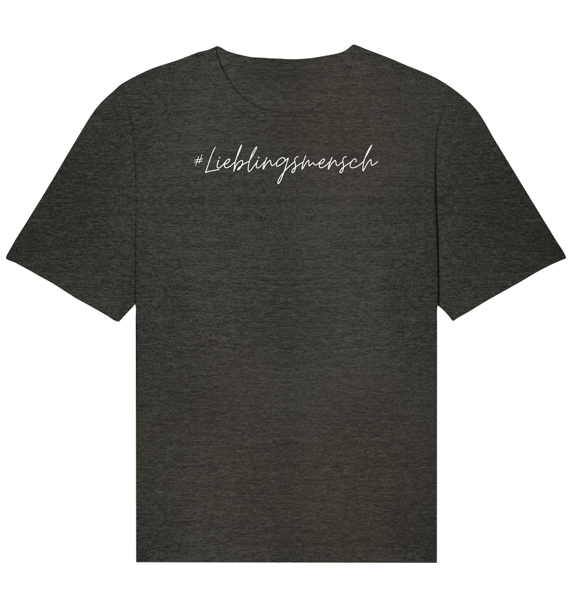 Relaxed Shirt #Lieblingsmensch, weiße Schrift - aus 100% Bio-Baumwolle