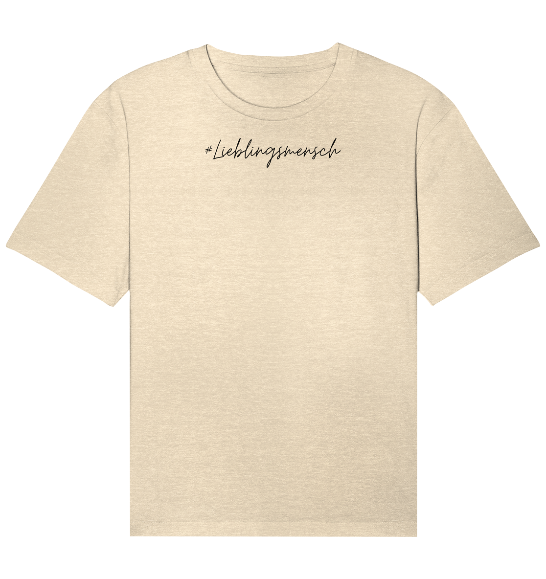 Relaxed Shirt #Lieblingsmensch, schwarze Schrift- aus 100% Bio-Baumwolle