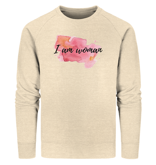 Sweatshirt "I am woman"  - aus 85% Bio-Baumwolle